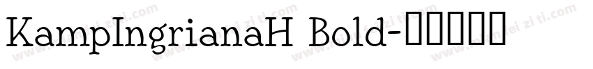 KampIngrianaH Bold字体转换